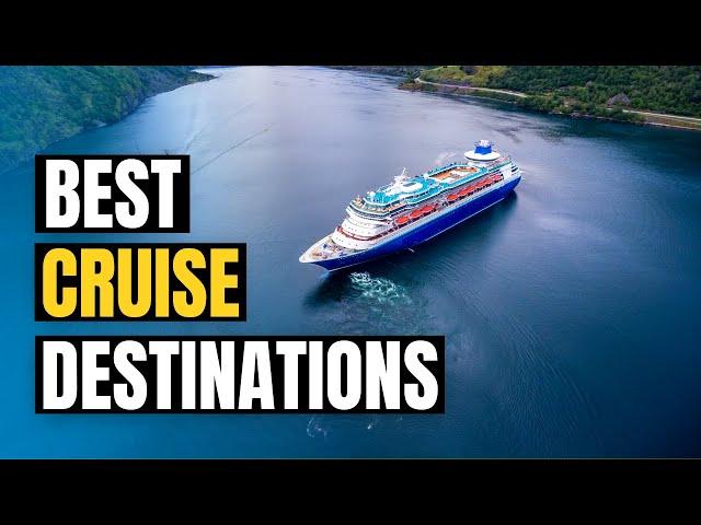 Top 10 Best CRUISE Destinations in the World