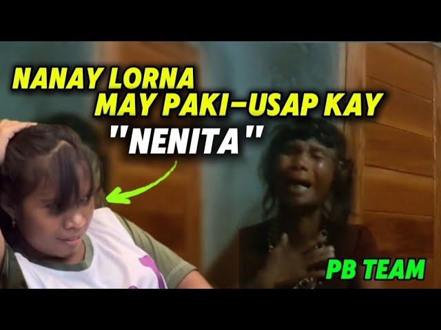 NANAY LORNA MAY PAKI-USAP KAY NENITA AT MYLENE