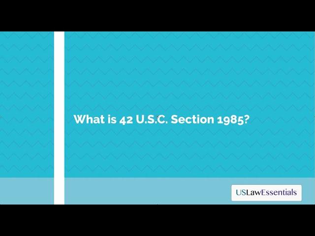 What is 42 USC Section 1985?