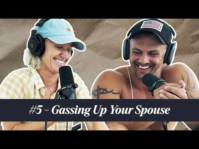 #5 - Gassing Up Your Spouse | Designed to Last Podcast