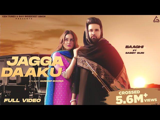 Jagga Daaku : Baaghi | Sabby Suri | Punjabi Song