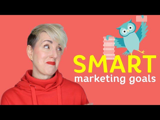 Setting SMART Marketing Objectives and Goals