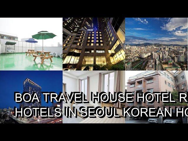 BoA Travel House hotel review  Hotels in Seoul  Korean Hotels