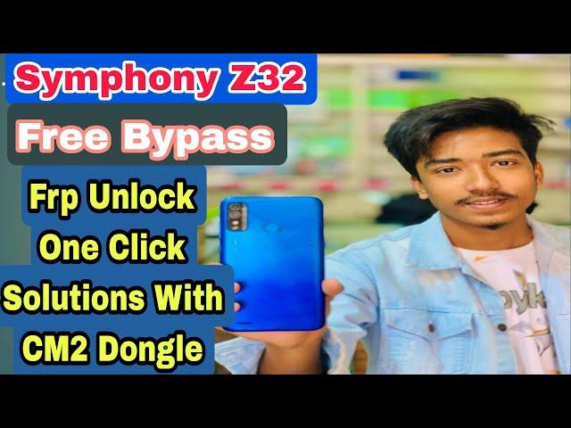 SYMPHONY Z32 FRP BYPASS GOOGLE ACCOUNT BYPASS ONE CLICK SOLUTIONS CM2 DONGLE