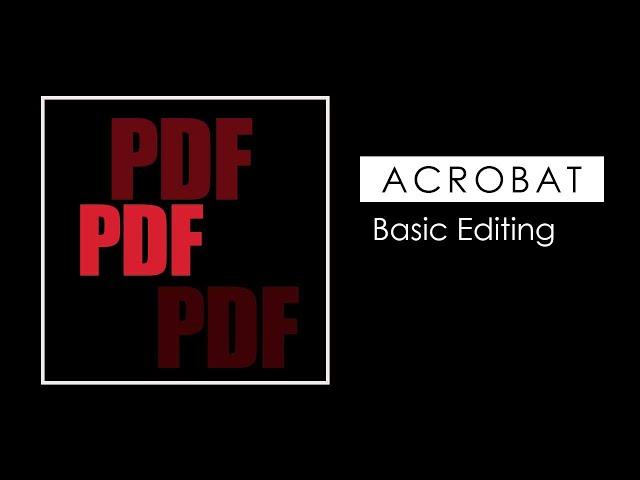 Adobe Acrobat Basic Editing Tutorial