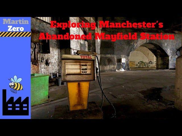 Exploring Manchester's Abandoned Mayfield Station