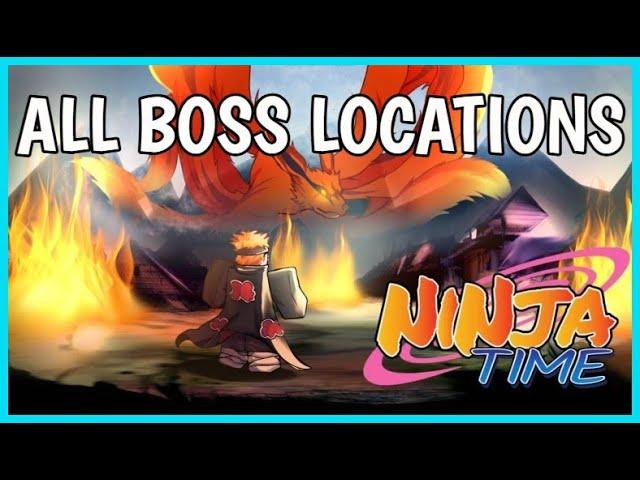 Roblox NINJA TIME ALL BOSS Locations [ 23 BOSSES ]