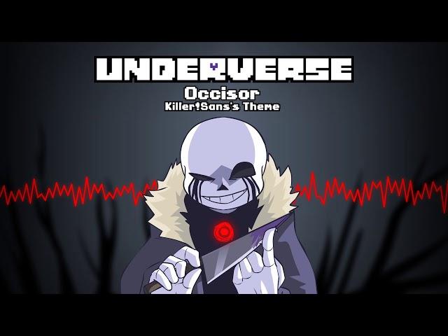 Underverse OST - Occisor [Killer!Sans's Theme]