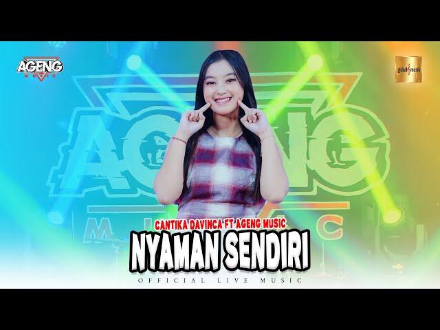 Cantika Davinca ft Ageng Music - Nyaman Sendiri (Official Live Music)