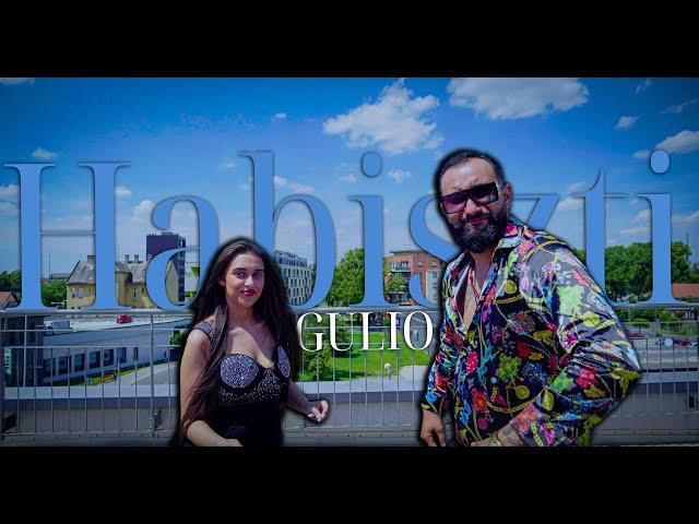 Gulio - Habiszti | OFFICIAL VIDEO