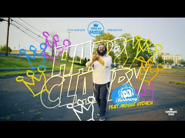 Happy Clappy  | DJ Farbreng | Moshe Storch | TYH Nation [Official Music Video]