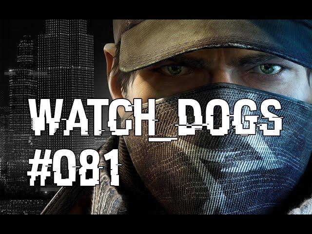 Watch Dogs - Let's Play #081 - Gameplay - Wir machen die Biege