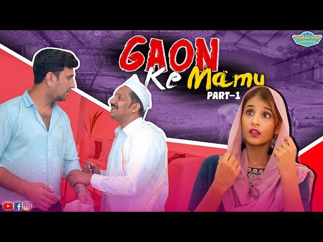 GAON KE MAMU || A TYPICAL COMEDY || SHEHBAAZ KHAN AND TEAM