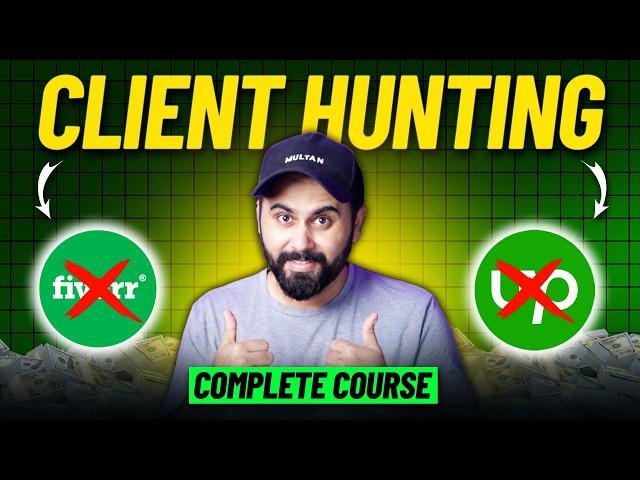 Client Hunting Full Course | How to Start Freelancing in 2025