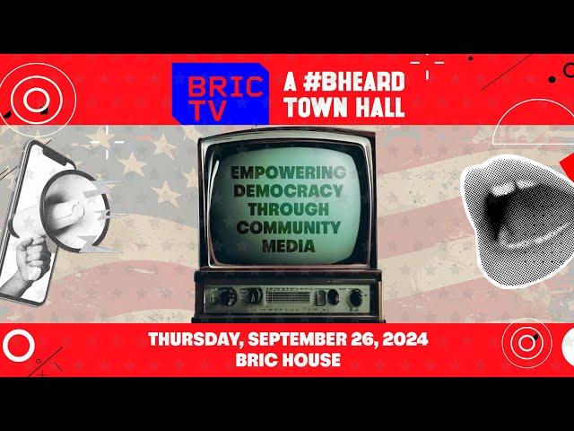 "Empowering Democracy through Community Media" | #BHeard Town Hall