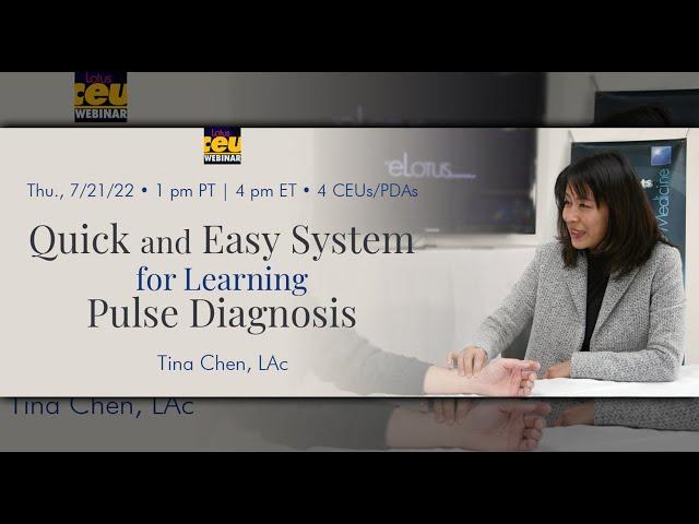 Quick & Easy System for Pulse Diagnosis with Tina Chen | Acupuncture CEU Courses