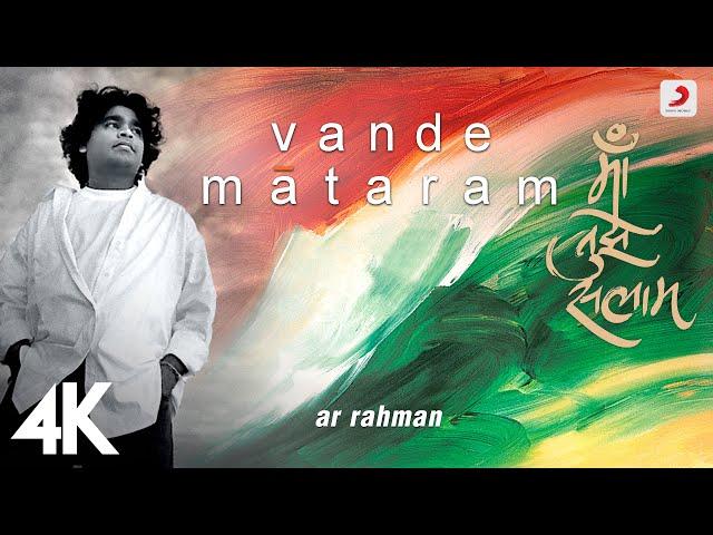 Vande Mataram -  @ARRahman   | Maa Tujhe Salaam | Official 4K Video | Mehboob | #Independenceday