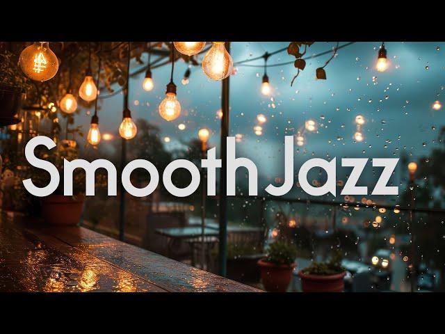 Smooth Jazz & Soft Rain • Cozy Cafe Jazz • Mellow Saxophone Music & Rain for Relaxation & Dinner