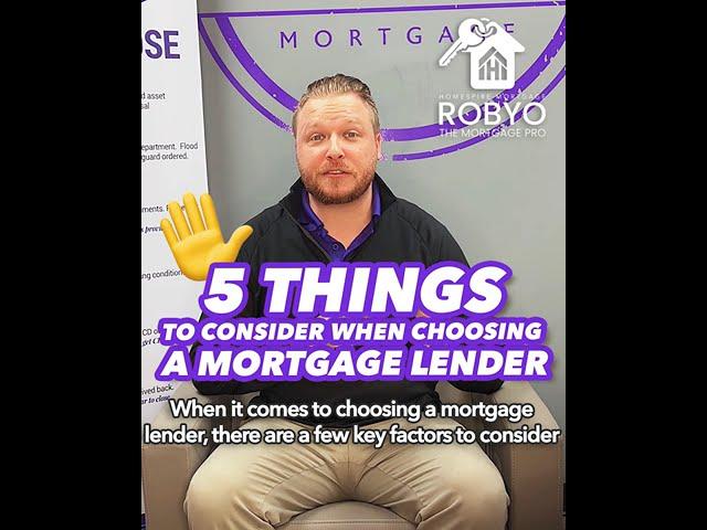 5 Things to Consider When Choosing a Mortgage Lender | Rob Yo The Mortgage Pro | Homespire Mortgage