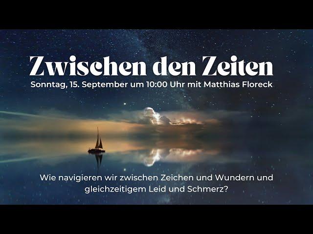 Ein Leben zwischen den Zeiten I Matthias Floreck I Gottesdienst