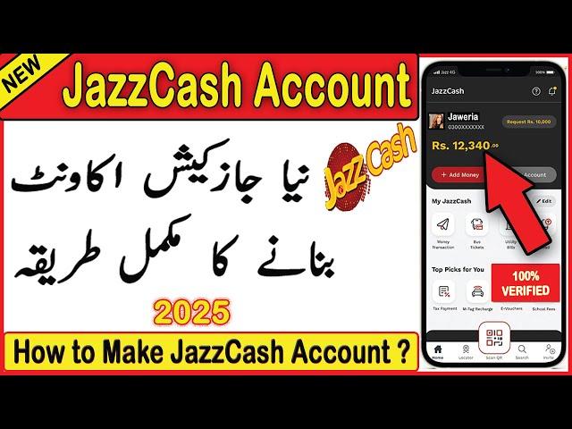 Jazz Cash Account Banane Ka Tarika 2025 | Jazzcash Banane Ka Tarika | How to Make JazzCash Account