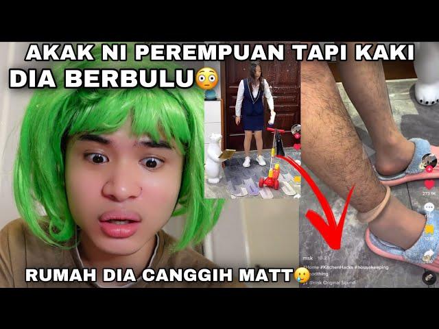 AKAK NI PEREMPUAN TAPI KAKI DIA BERBULU MATT ‼️| RUMAH DIA ADA BARANG2 CANGGIH & PELIK