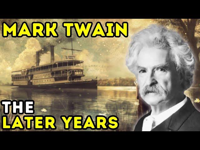 Mark Twain - The Later Years | Biographical Documentary