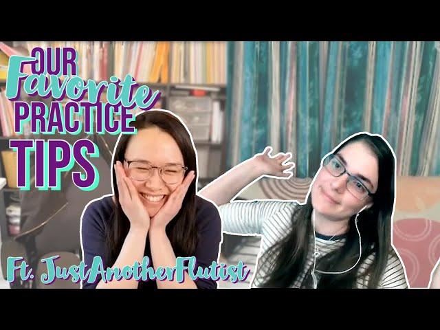 Our top 10 favorite practice tips with JustAnotherFlutist