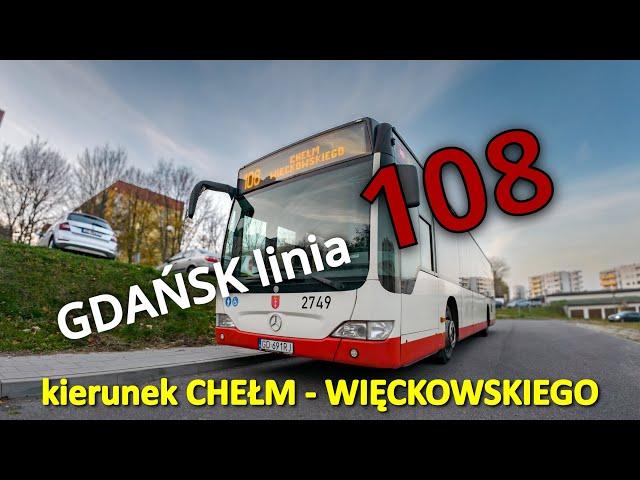 GDAŃSK linia 108 kierunek CHEŁM - WIĘCKOWSKIEGO