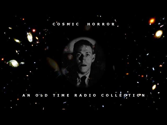 Cosmic Horror - An Old Time Radio Collection