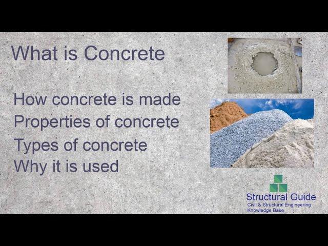 What is Concrete | How Concrete is Made | Properties of Concrete | Structural Guide