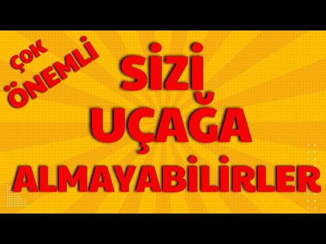 Biletli yolcu olsanız bile seyahatiniz İPTAL olabilir. Peki bu nasıl olur? Çözümü nedir?