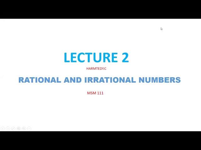 LECTURE 2 Rational and Irrational Numbers