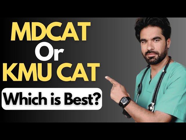 KMU CAT vs MDCAT: Which Test is Best for MBBS & Nursing in KP Pakistan?