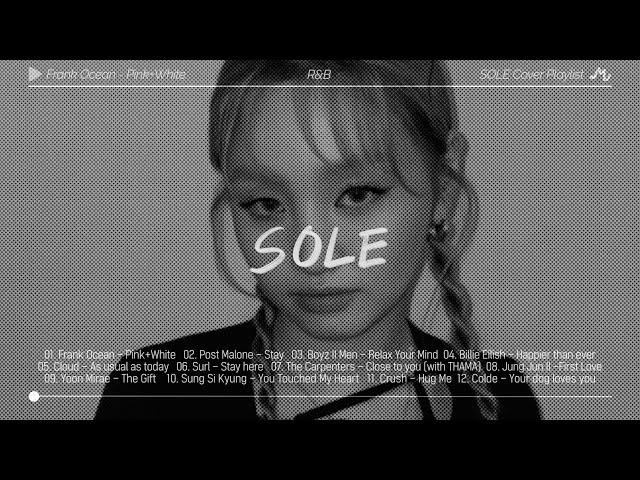 [Playlist] R&B Cover Songs of SOLE | R&B Playlist