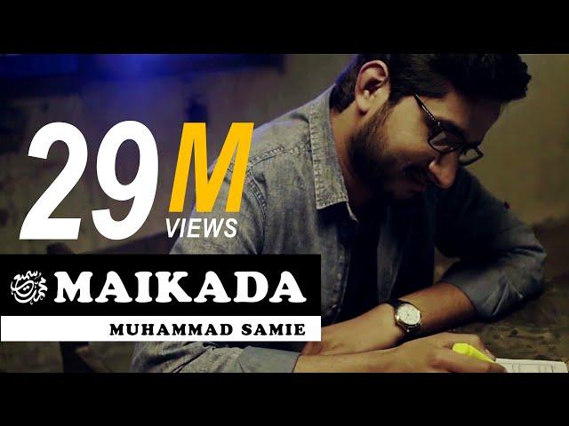 Maikada | Muhammad Samie [HD]