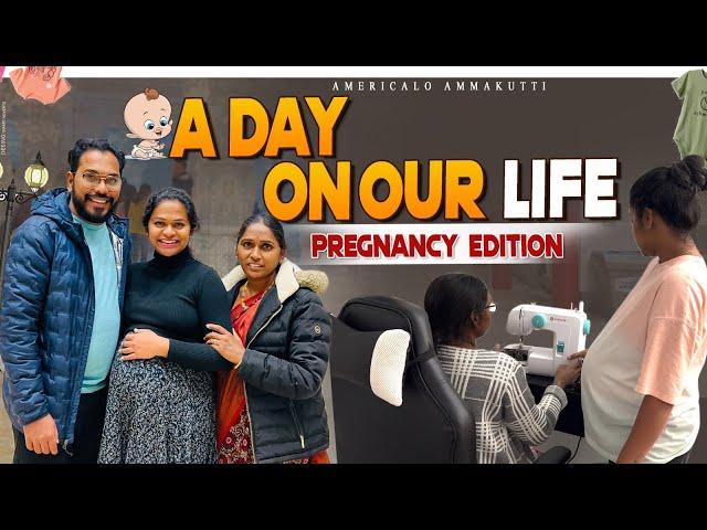 A day in our life - ** Pregnancy Edition**