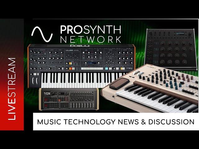 Pro Synth Network LIVE! - Episode 248