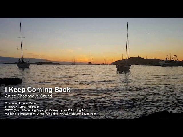 I Keep Coming Back - Shockwave-Sound (Lynne Publishing)