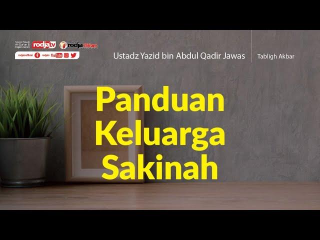 Tabligh Akbar : Panduan Keluarga Sakinah l Ustadz Yazid bin Abdul Qadir Jawas