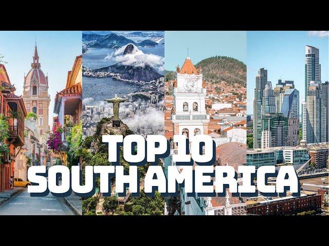 Discover the 10 most BEAUTIFUL cities in SOUTH America | Unbordered