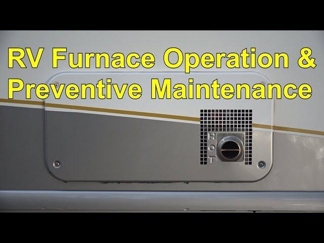 RV 101® - RV Furnace Operation & Preventive Maintenance