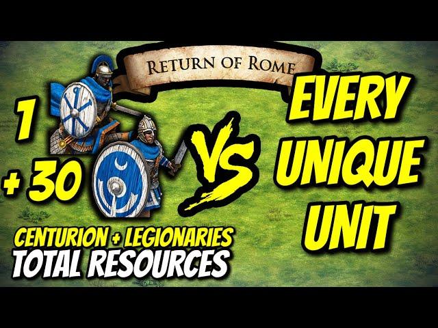 1 CENTURION + 30 LEGIONARIES vs EVERY UNIQUE UNIT (Total Resources) | AoE II: DE