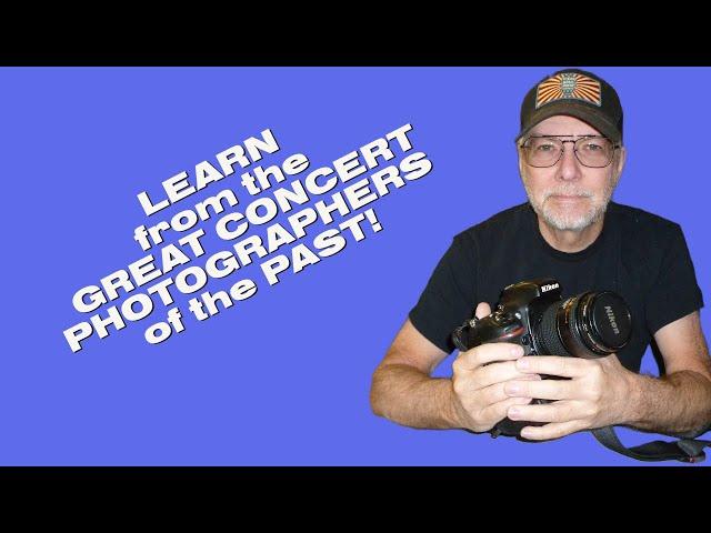 LEARN from the GREAT MUSIC PHOTOGRAPHERS!  MY HEROES!