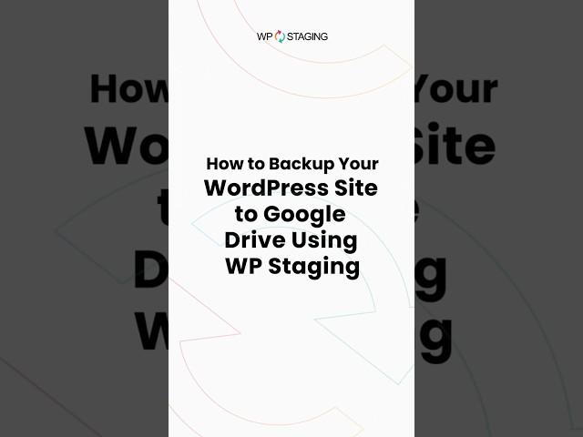 How to upload WordPress Backup to Google Drive with WP Staging