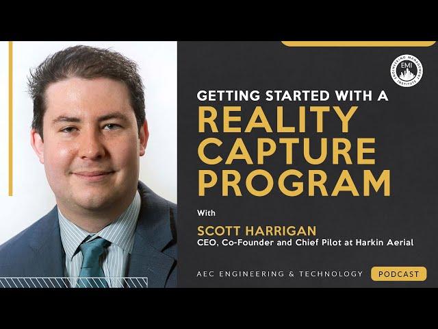 How to Get Started with a Reality Capture Program |For AEC Professionals