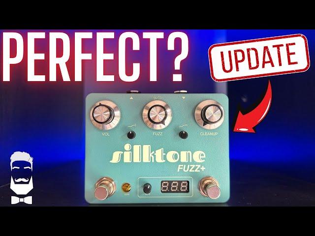 Silktone Fuzz+  The Updated AND Perfected Fuzz?