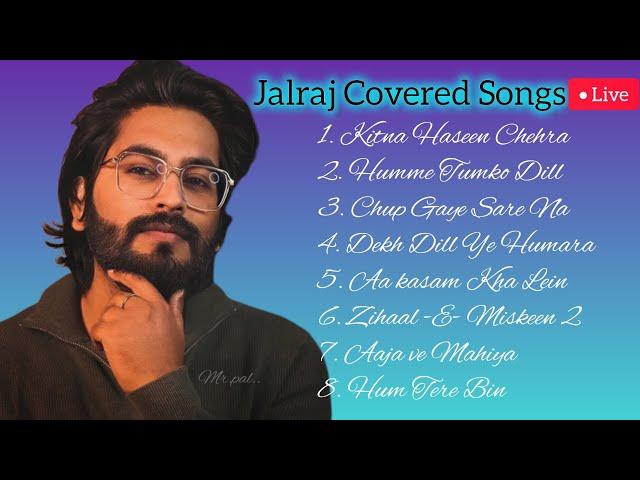 Top 8 songs of Jalraj Covered  | jalraj | Feel the Songs |#jalraj #bollywoodsongs #song #trending