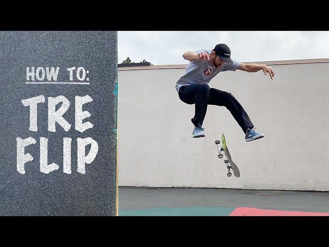 How To: TRE FLIP (All In Those Back TOES) | Tre Flip Tutorial