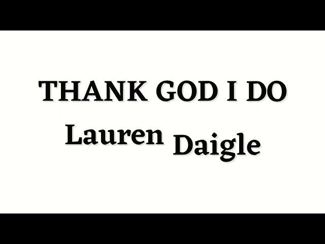 Thank God I Do chords (भगवान का शुक्र है मैं करता हूँ) by Lauren Daigle #toptrendingsong #2023